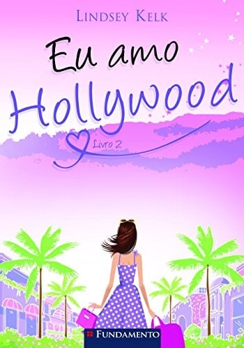 Eu Amo Hollywood (Em Portuguese do Brasil) - Lindsey Kelk • 2014