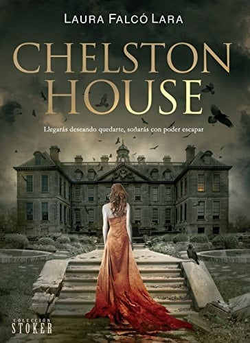 Chelston House (Línea Stoker) (Spanish Edition) - Lara Falcó • 2014