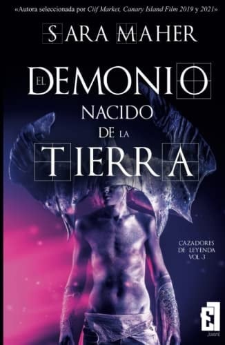 El demonio nacido de la tierra (vol 3) - Sara Maher • 2022