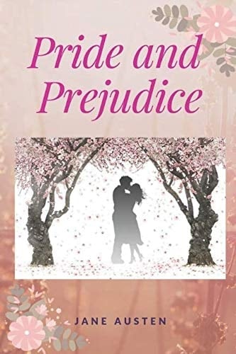 Pride and Prejudice - Jane Austen • 1813
