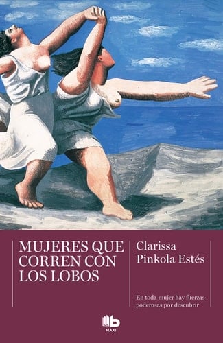 Mujeres que corren con los lobos - Clarissa Pinkola Estés • 2020