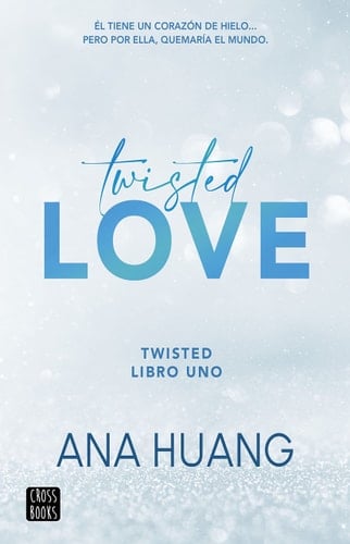 Twisted 1. Twisted love (Spanish Edition) - Ana Huang • 2022