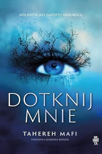 Dotknij mnie - Tahereh Mafi · 2024