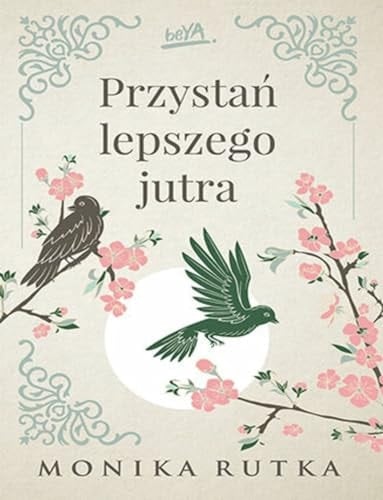 Przystań lepszego jutra - Monika Rutka · 2024