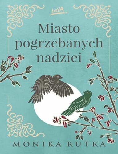 Miasto pogrzebanych nadziei - Monika Rutka · 2024