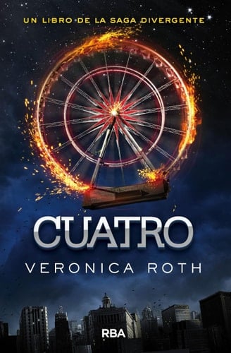 Cuatro - Veronica Roth · 2014