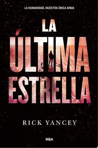 La quinta ola 3 - La última estrella - Rick Yancey • 2016