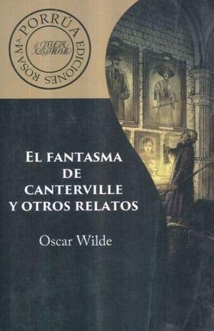 FANTASMA DE CATERVILLE Y OTROS RELATOS, EL - WILDE OSCAR • 2013
