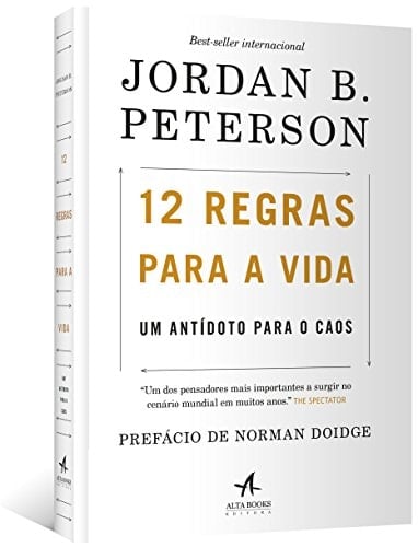 12 Regras Para a Vida. Um Antídoto Para o Caos - Jordan B. Peterson • 2018