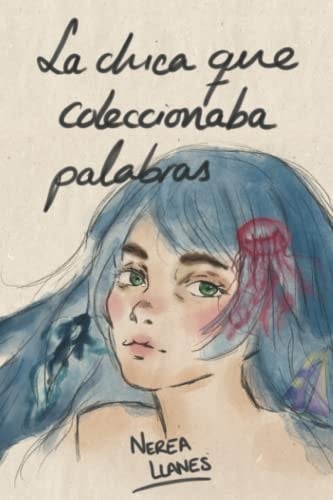 La chica que coleccionaba palabras - Nerea Llanes • 2021