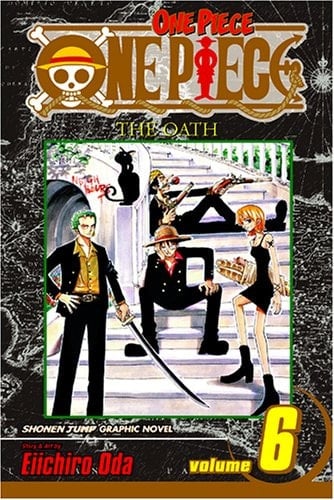 One Piece, Vol. 6: The Oath - Eiichiro Oda • 2005