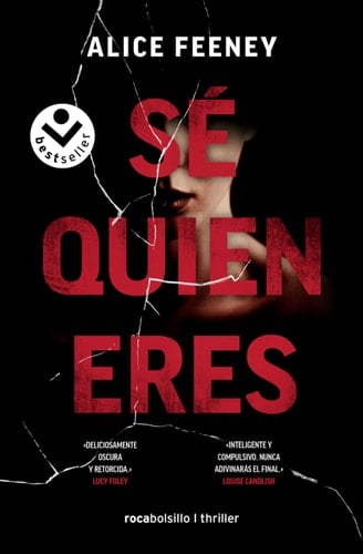 Sé quien eres / I Know Who You Are (Spanish Edition) - Alice Feeney • 2023