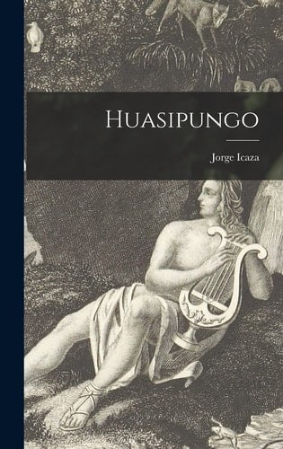 Huasipungo - Jorge Icaza • 2021