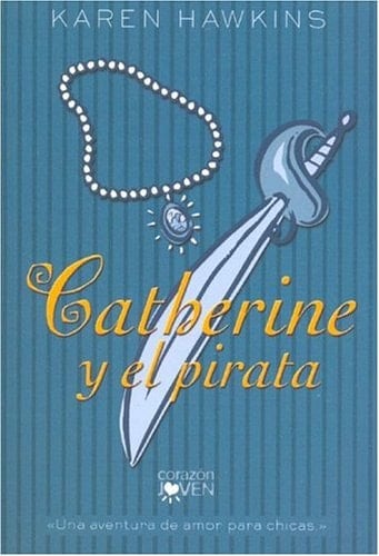Catherine y el Pirata (Spanish Edition) - Karen Hawkins • 2004
