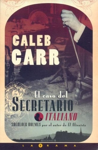 El Caso Del Secretario Italiano - Caleb Carr • 2006
