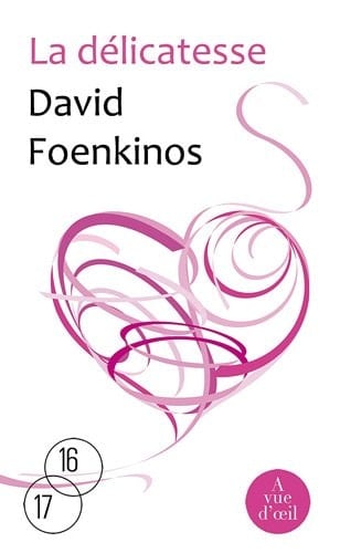 LA DELICATESSE - DAVID FOENKINOS · 2010