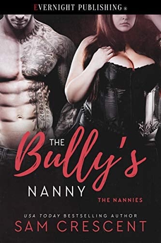 The Bully''s Nanny  - Sam Crescent • 2020
