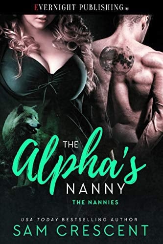 The Alpha''s Nanny  - Sam Crescent • 2020