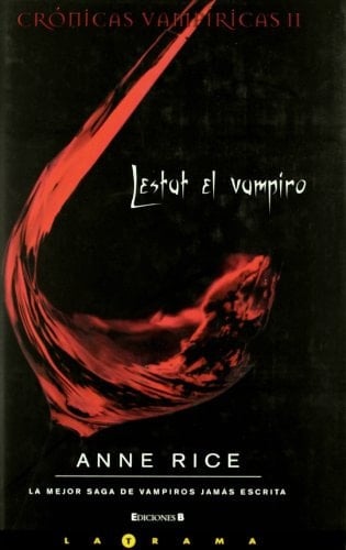 LESTAT EL VAMPIRO: CRONICAS VAMPIRICAS II - Anne Rice • 2009