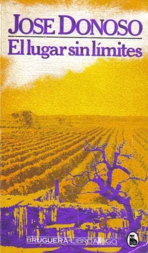 El Lugar Sin Limites - Jose Donoso • 1981
