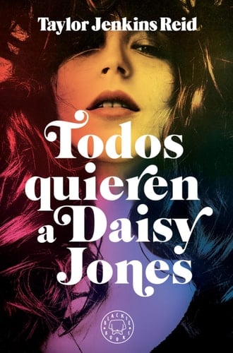 Todos quieren a Daisy Jones - Taylor Jenkins Reid • 2020