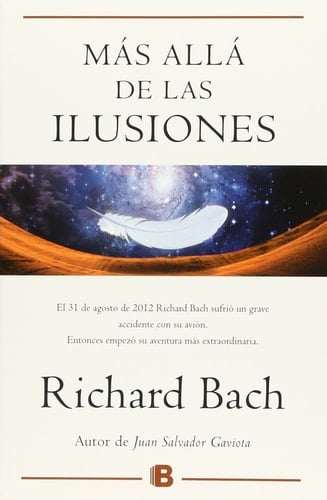 Más allá de las ilusiones - Richard Bach • 2015
