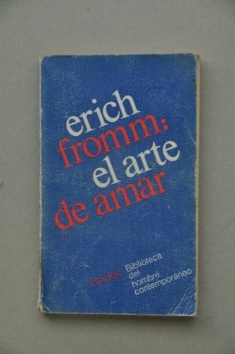 El arte de amar - Erich Fromm • 1980