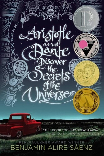 Aristotle and Dante Discover the Secrets of the Universe - Benjamin Alire Sáenz • 2014