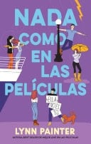 Nada como en las películas - Lynn Painter · 2025