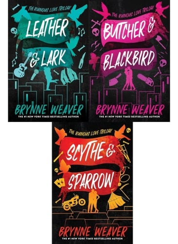 Ruinous Love Trilogy Complete 3 Book Collection by Brynne Weaver – Includes Butcher & Blackbird Leather & Lark and Scythe & Sparrow - Brynne Weaver · 2025