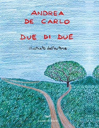 Due di due - Andrea De Carlo