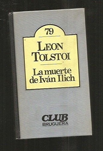 La muerte de Iván Ilich - Leo Tolstoy • 1981