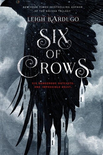 Six of Crows - Leigh Bardugo • 2015