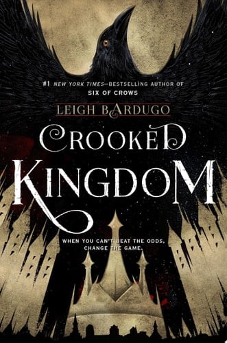 Crooked Kingdom: A Sequel to Six of Crows - Leigh Bardugo • 2016