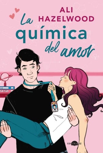 La química del amor (Spanish Edition) - Ali Hazelwood • 2022