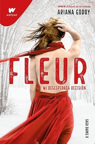 Fleur. Mi desesperada decisión (DARKS #0) (Spanish Edition) - Ariana Godoy • 2022