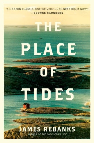 The Place of Tides - James Rebanks • 2025