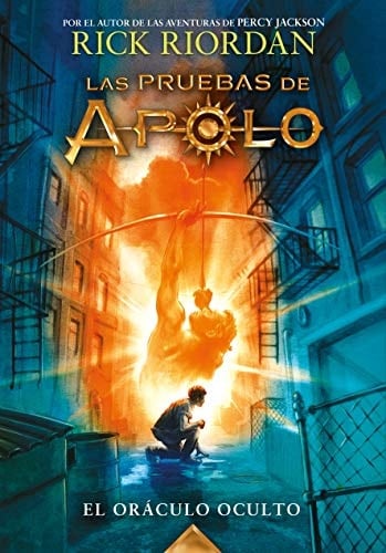 El Oráculo oculto (Las pruebas de Apolo 1) - Rick Riordan • 2014