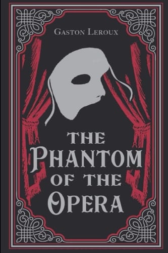 Phantom of the opera - Gaston Leroux • 2023