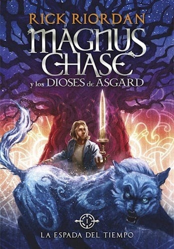 Espada Del Tiempo La (Magnus Chase 1) - RIORDAN • 2014