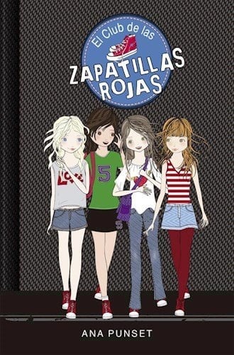 El Club De Las Zapatillas Rojas - ANA PUNSET • 2013