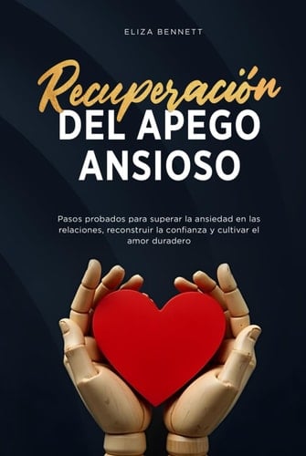 Recuperación Del Apego Ansioso - Eliza Bennett · 2025