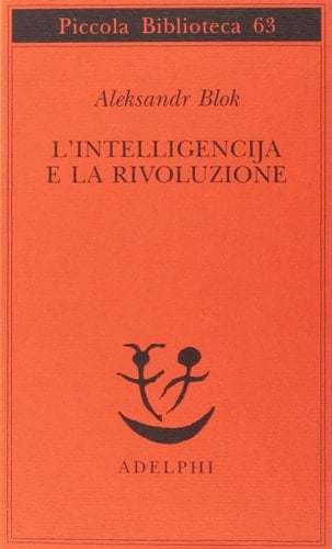 L'intelligencija e la rivoluzione - Aleksandr Blok • 1978