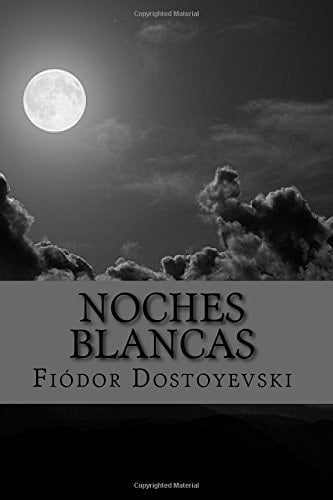 Noches Blancas - Fiódor Dostoyevski • 2016
