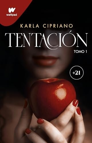 Tentación 1 / Temptation Book 1 (WATTPAD. TRILOGÍA TENTACIÓN) (Spanish Edition) - Karla Cipriano • 2024