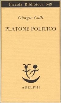 Platone politico (Italian Edition) - Giorgio Colli • 2007