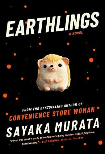 Earthlings - Sayaka Murata • 2021