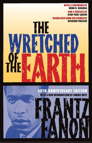 The Wretched of the Earth - Frantz Fanon • 2021