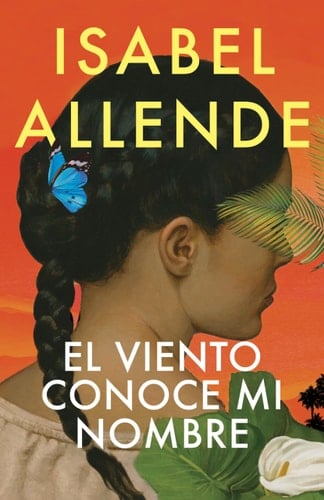 El viento conoce mi nombre / The Wind Knows My Name (Spanish Edition) - Isabel Allende • 2023
