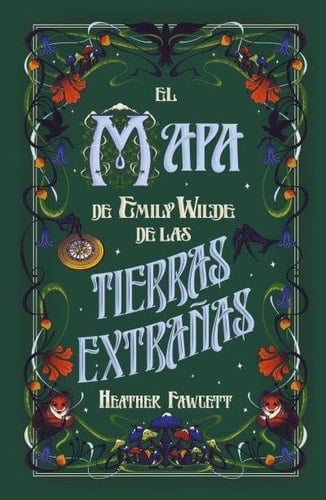 El Mapa de Emily Wilde de las Tierras Extrañas - Heather Fawcett • 2024